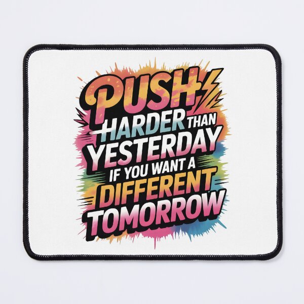 Item preview, Push harder than yesterday if you want a different tomorrow designed and sold by nimmitrends.