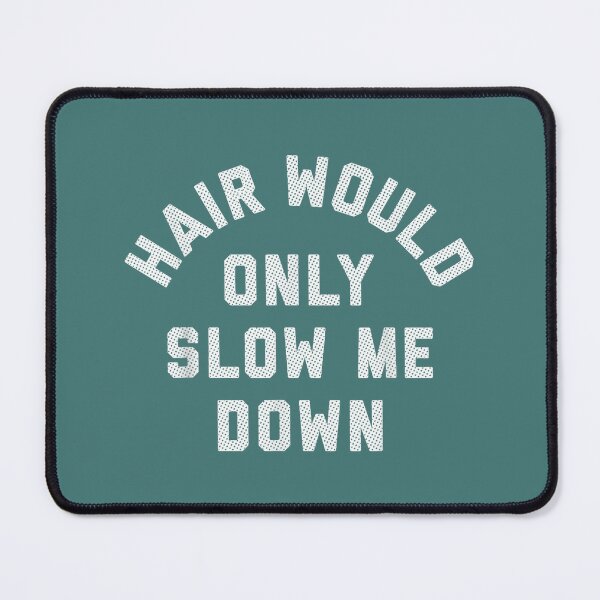 Item preview, Hair Would Only Slow Me Down Bald Humor designed and sold by meilcannb.