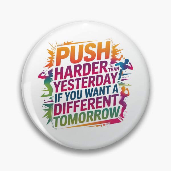 Item preview, Push harder than yesterday designed and sold by nimmitrends.