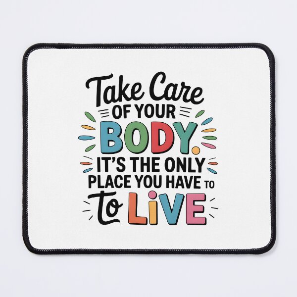 Item preview, Take care of your body. It’s the only place you have to live designed and sold by nimmitrends.