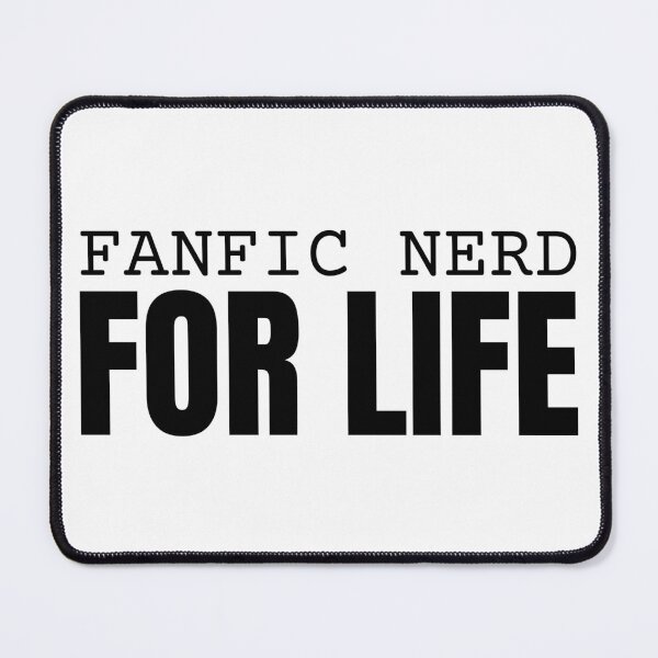 Item preview, Fanfic Nerd For Life designed and sold by HyperfixationStation.