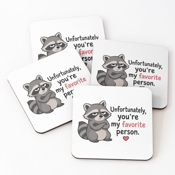 Item preview, Unfortunately You're My Favorite Person Cute Raccoon Funny Love Design designed and sold by MonkiFlipp.