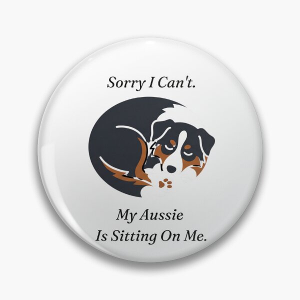 Item preview, My Aussie Is Sitting On Me Funny Dog Mom Dad designed and sold by SW Shop.