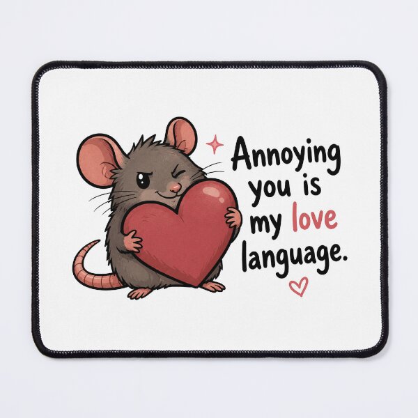 Item preview, Annoying You Is My Love Language Cute Mouse Funny Relationship Design designed and sold by MonkiFlipp.