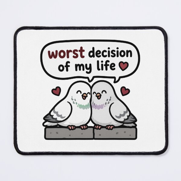 Item preview, Worst Decision Of My Life Cute Bird Couple Funny Love Design designed and sold by MonkiFlipp.