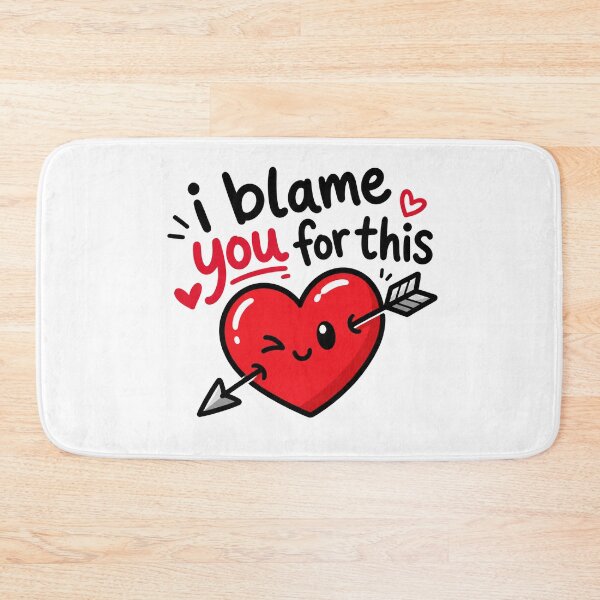 Item preview, I Blame You For This Cute Heart Funny Love Quote Design designed and sold by MonkiFlipp.
