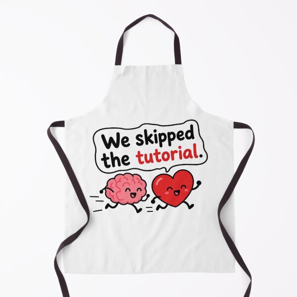 Item preview, We Skipped The Tutorial Funny Relationship Quote Cute Brain Heart Design designed and sold by MonkiFlipp.
