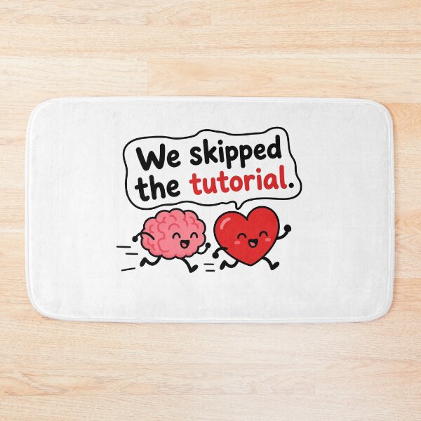 Item preview, We Skipped The Tutorial Funny Relationship Quote Cute Brain Heart Design designed and sold by MonkiFlipp.