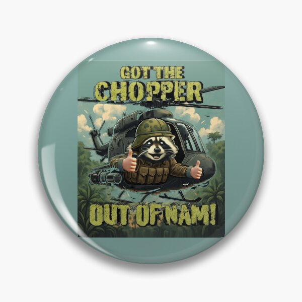 Item preview, Got The Chopper Out Of Nam designed and sold by Flirt-Teez.