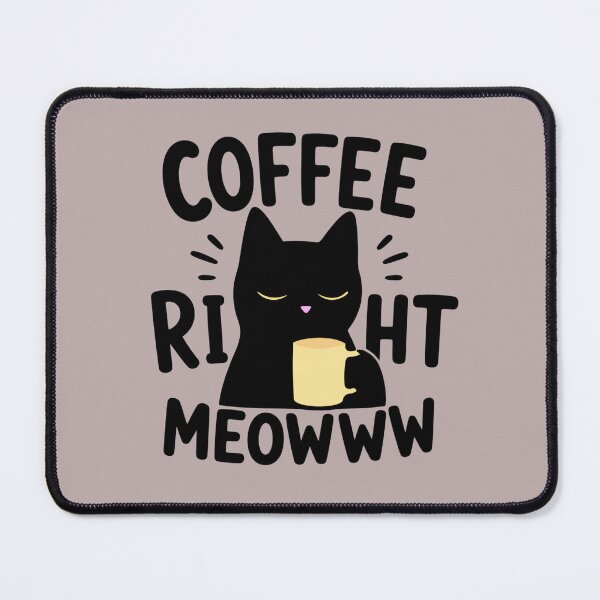 Item preview, Coffee Right Meowww Funny Cat Coffee Lover Gift Cute Black Cat Mug Tee Sticker designed and sold by PrintAura15.