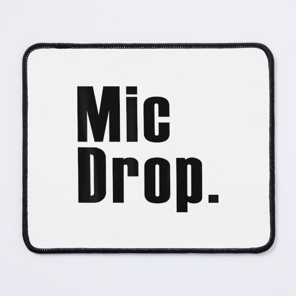 Item preview, Mic Drop designed and sold by AnnUWatts.