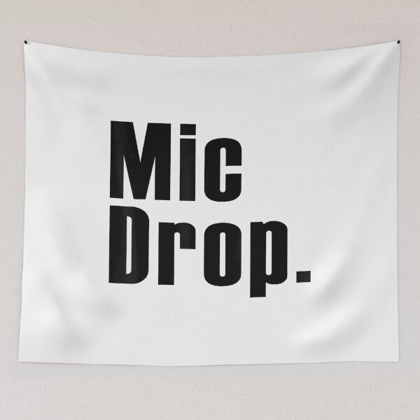 Artikelvorschau, Mic Drop entworfen und verkauft von AnnUWatts.