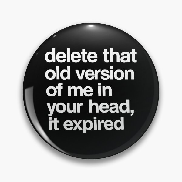 Item preview, delete that old version of me in your head, it expired (Black) designed and sold by ModdiesColors.