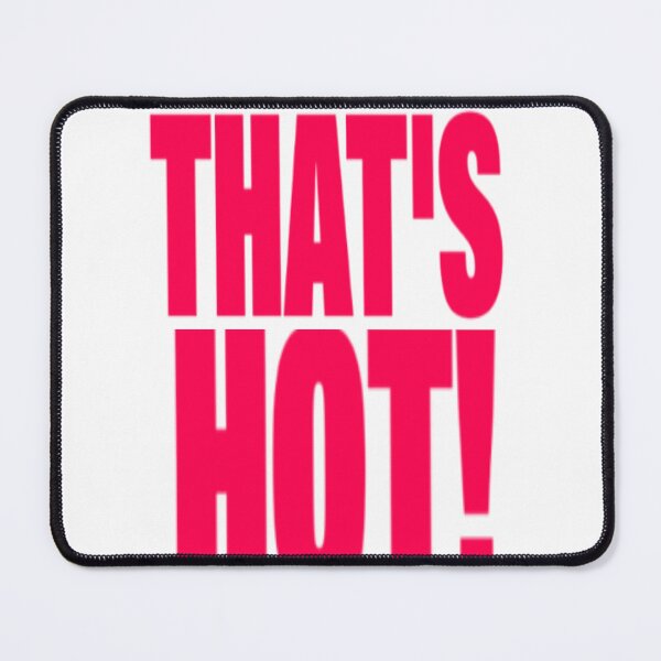 Item preview, Thats Hot! graphic 2000's designed and sold by SwagIsNotAHobby.