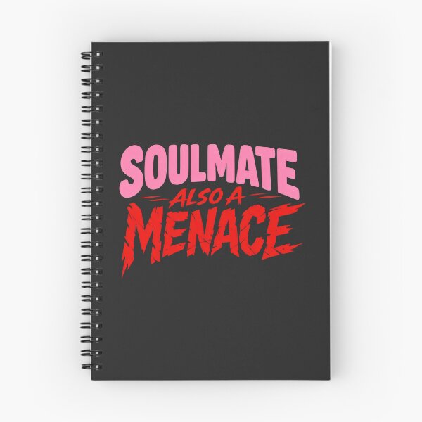 Item preview, Soulmate Also A Menace Direct Bold Statement designed and sold by SplashTastic.