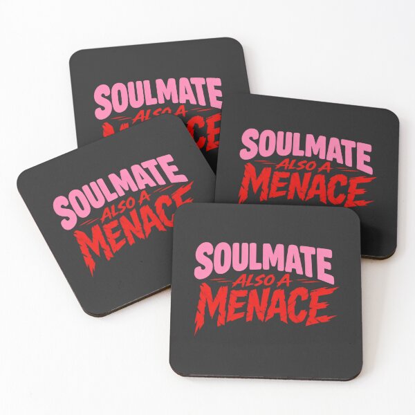 Item preview, Soulmate Also A Menace Direct Bold Statement designed and sold by SplashTastic.