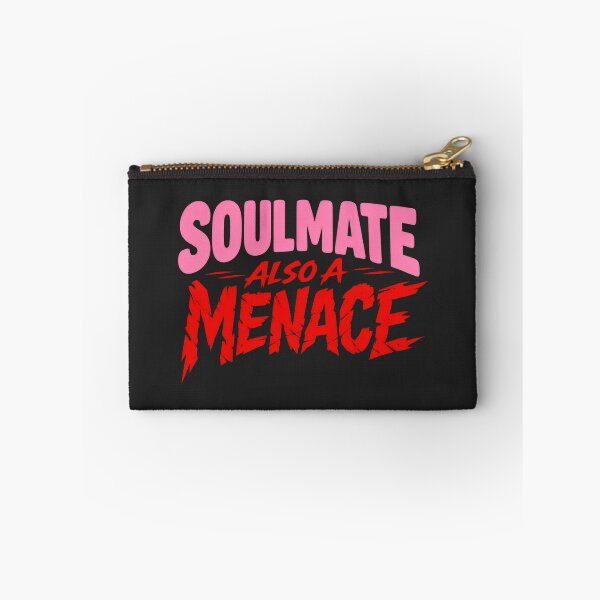 Item preview, Soulmate Also A Menace Direct Bold Statement designed and sold by SplashTastic.
