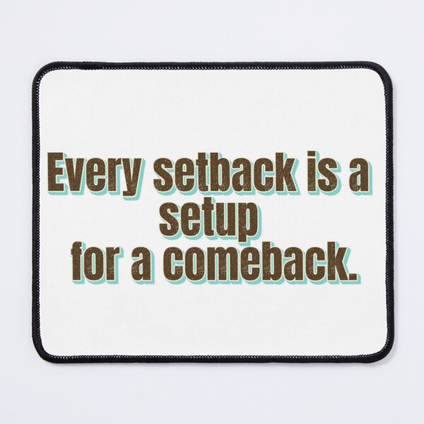 Item preview, Every setback is a setup for a comeback designed and sold by angelicamstore.