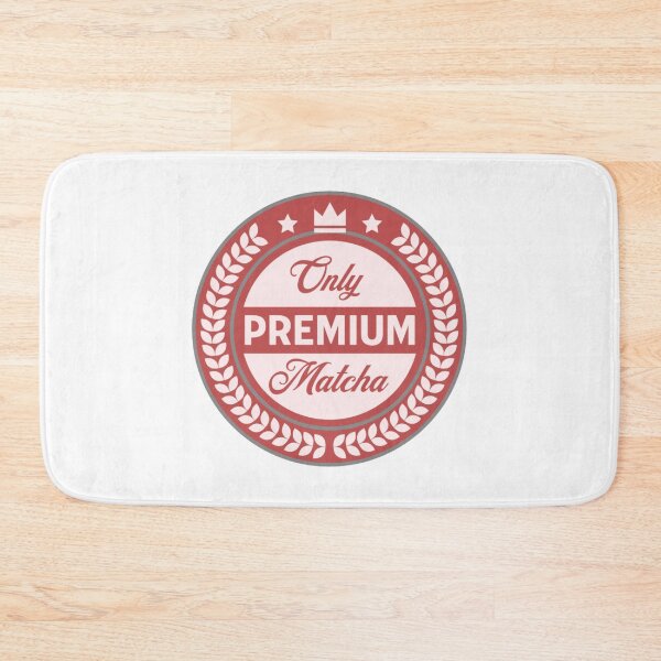 Item preview, Only Premium Matcha designed and sold by BT-Tees.