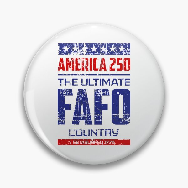Item preview, America 250 - FAFO 2.0  designed and sold by Vector-Artist.