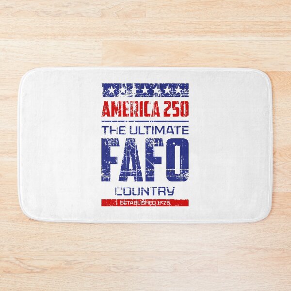 Item preview, America 250 - FAFO 2.0  designed and sold by Vector-Artist.