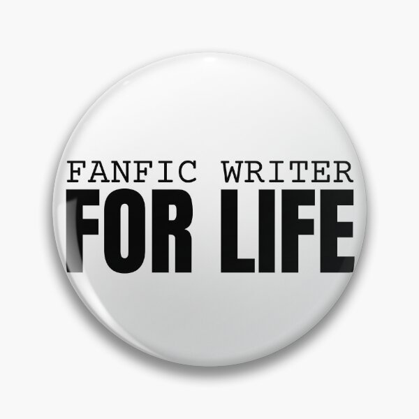 Item preview, Fanfic Writer For Life designed and sold by HyperfixationStation.