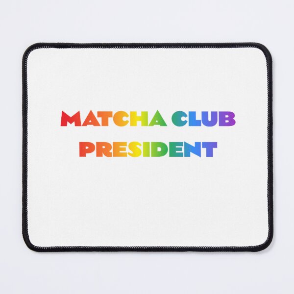 Item preview, Matcha Club President designed and sold by BT-Tees.