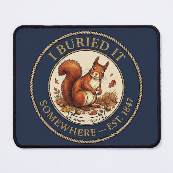 Item preview, I Buried It Somewhere Red Squirrel Club Humor Badge designed and sold by CalmCapy Co.