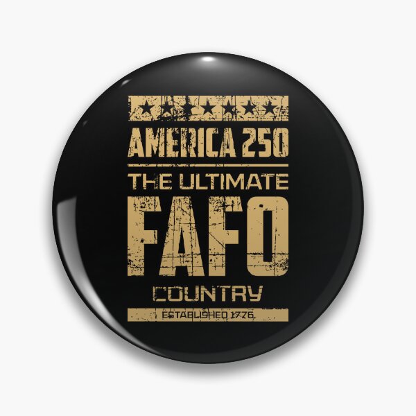 Item preview, America 250 - FAFO 3.0  designed and sold by Vector-Artist.