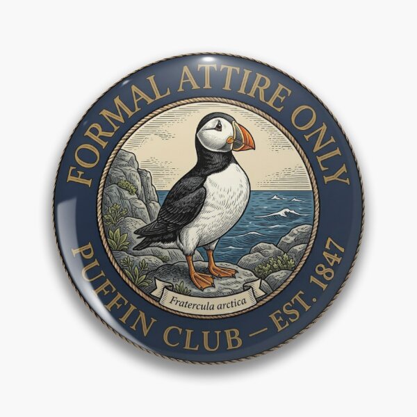 Item preview, Formal Attire Only Puffin Club European Humor Badge designed and sold by CalmCapy Co.