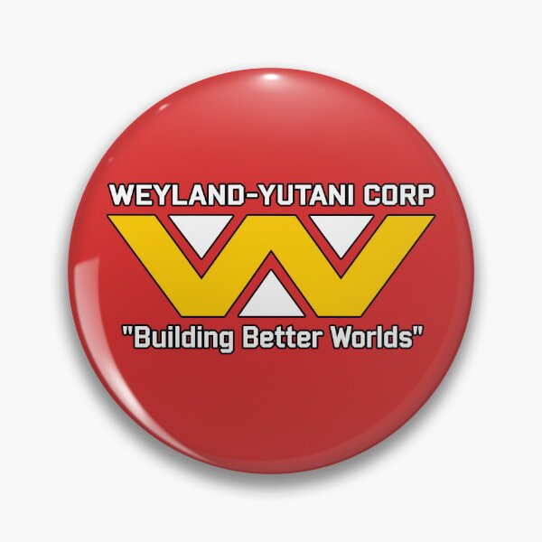 Item preview, Weyland Yutan Corp Bulding Better World designed and sold by PastelWingg.
