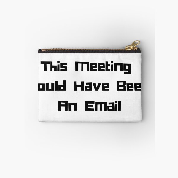 Item preview, This meeting could have been an email designed and sold by AppleRhubarbPie.