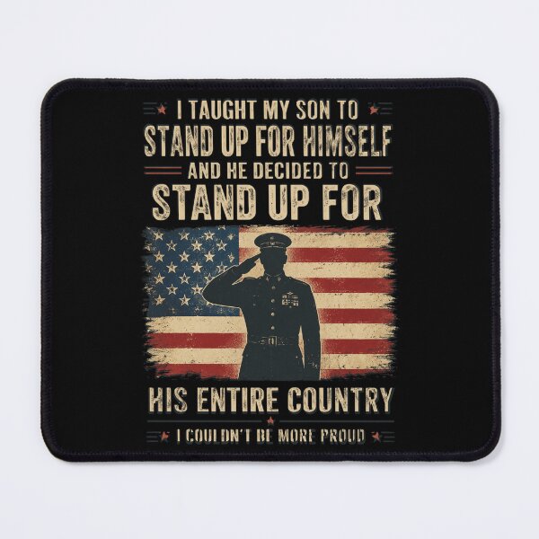 Item preview, I Taught My Son How to Stand Up Proud Military Mom and Dad designed and sold by OlakunleOloroz.