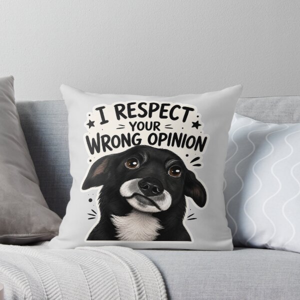 Item preview, I Respect Your Wrong Opinion Funny Sarcastic Dog Humor Quote Art designed and sold by PrintAura15.