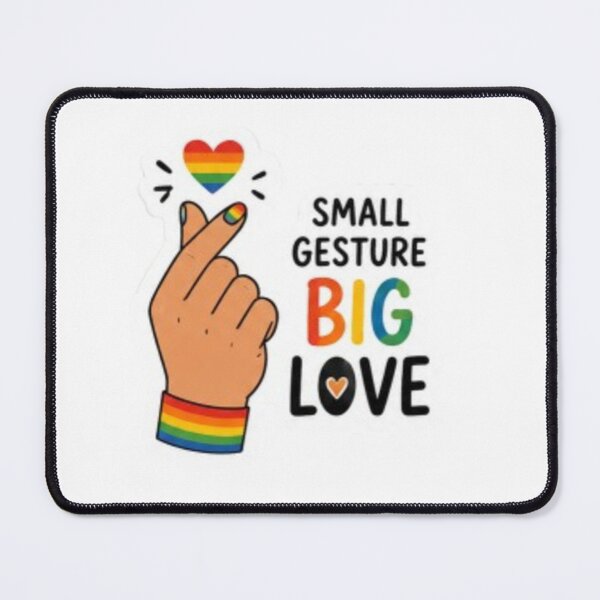 Item preview, Small Gesture Big Love Pride designed and sold by Pixanova.
