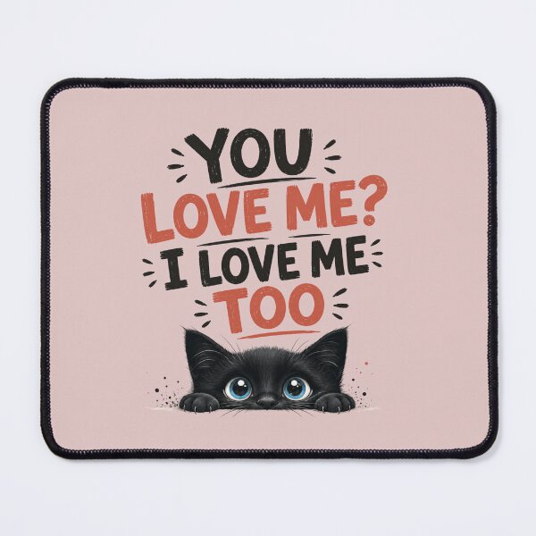 Item preview, You Love Me I Love Me Too Funny Sarcastic Black Cat Self Love Art designed and sold by PrintAura15.