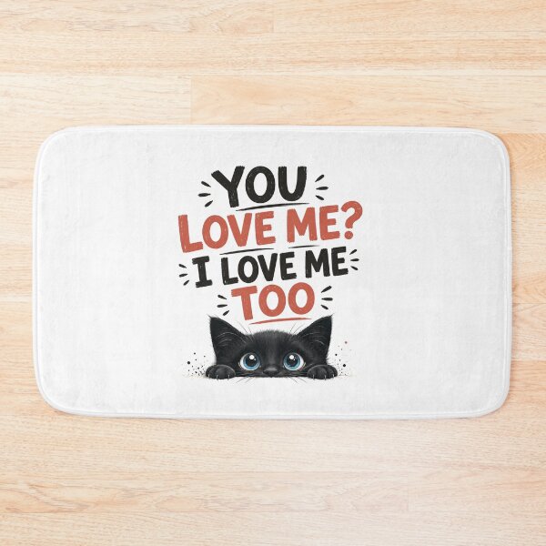Item preview, You Love Me I Love Me Too Funny Sarcastic Black Cat Self Love Art designed and sold by PrintAura15.