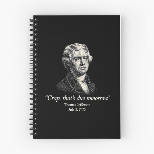 Item preview, Crap, That's Due Tomorrow Thomas Jefferson Quotes designed and sold by Randomera.