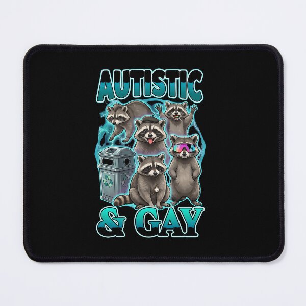 Item preview, Autistic and Gay Raccoon Crew designed and sold by PDKDesigns.