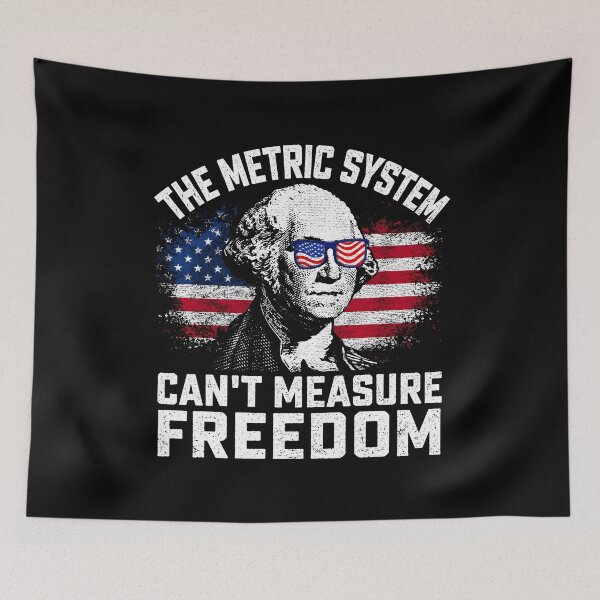 Item preview, The Metric System Can't Measure Freedom designed and sold by Randomera.