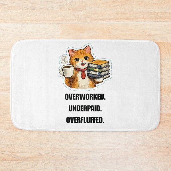 Item preview, OVERWORKED. UNDERPAID. OVERFLUFFED. Funny Cat Office Design designed and sold by DailyQuestPrint.
