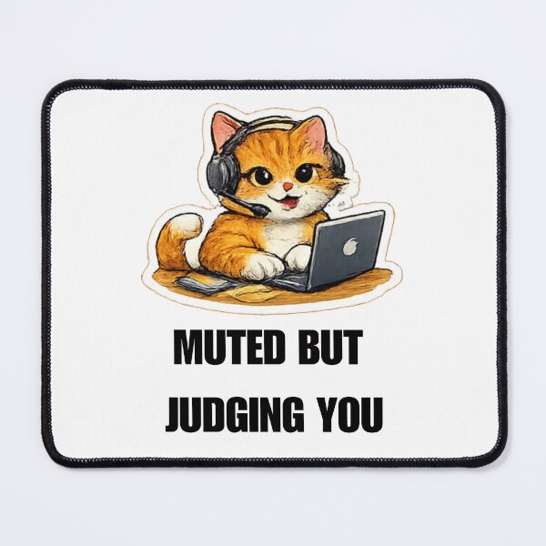 Item preview, MUTED BUT JUDGING YOU design cat coworker designed and sold by DailyQuestPrint.