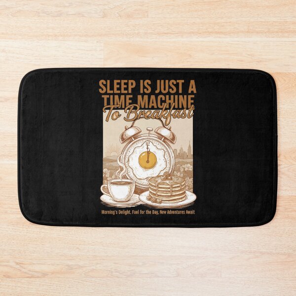 Item preview, Breakfast Sleep Is Just A Time Machine To designed and sold by LuminOrb.