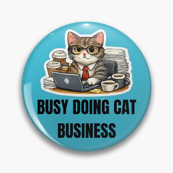 Item preview, BUSY DOING CAT BUSINESS funny cat coworker design designed and sold by DailyQuestPrint.