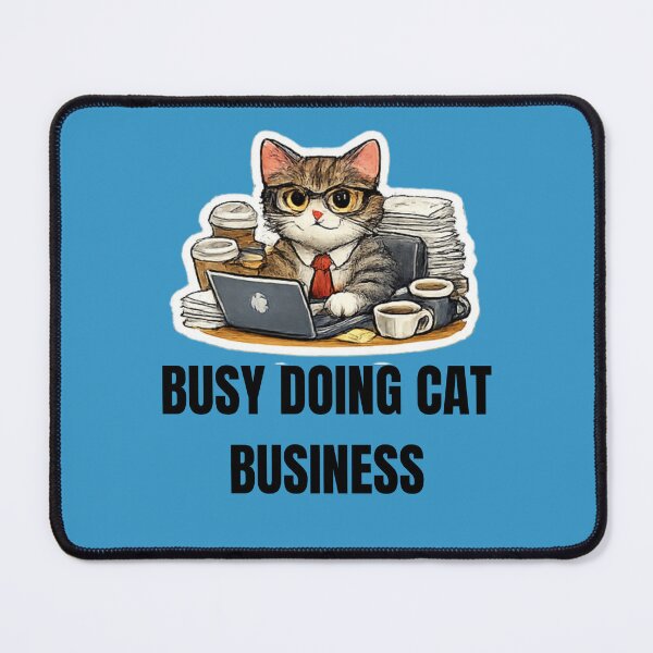 Item preview, BUSY DOING CAT BUSINESS funny cat coworker design designed and sold by DailyQuestPrint.