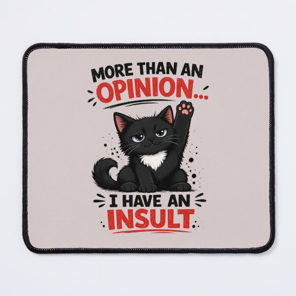 Item preview, More Than an Opinion I Have an Insult Grumpy Black Cat Funny Sarcastic Art designed and sold by PrintAura15.