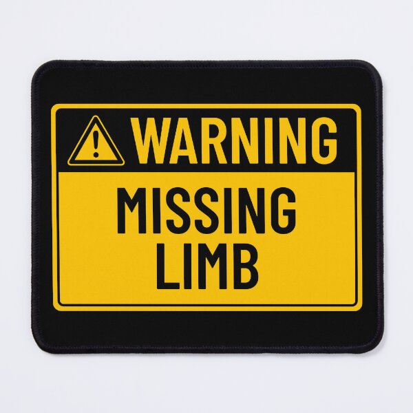 Item preview, Warning: Missing Limb designed and sold by mr-k-store.
