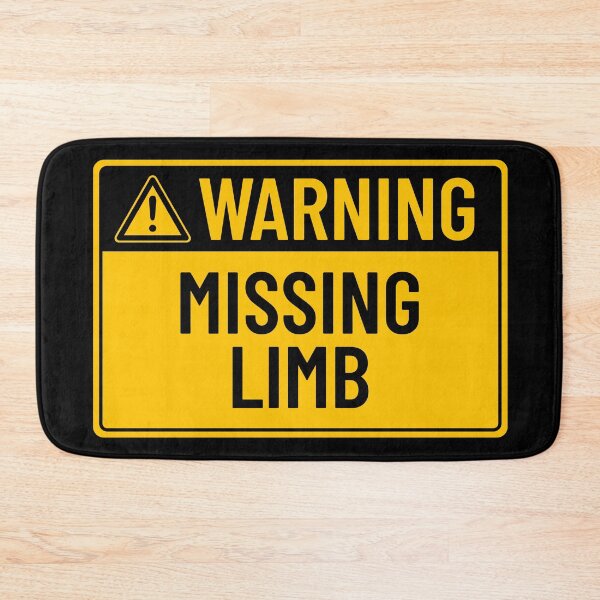 Item preview, Warning: Missing Limb designed and sold by mr-k-store.