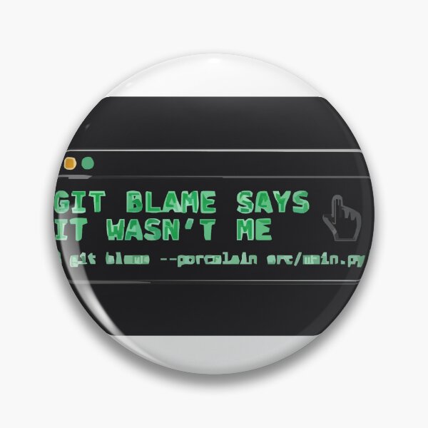 Item preview, Git Blame Says It Wasn't Me Coder Humor designed and sold by Bianca Oltean.