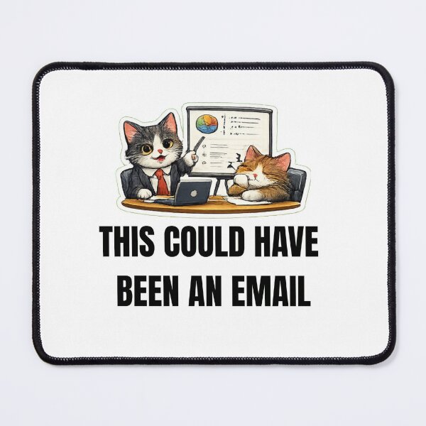 Item preview, THIS COULD HAVE BEEN AN EMAIL cat office design designed and sold by DailyQuestPrint.